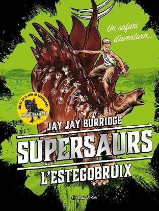 SUPERSAURS 02 L'ESTEGOBRUIX | 9788491375548 | JAY BURRIDGE