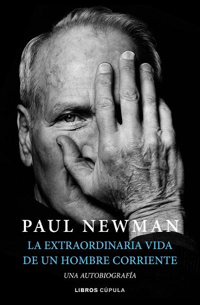 La extraordinaria vida de un hombre corriente | 9788448029906 | Paul Newman