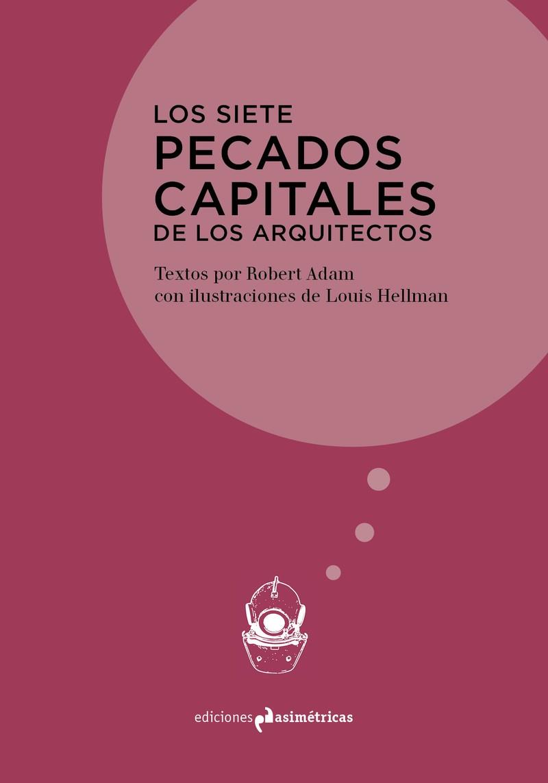 LOS SIETE PECADOS CAPITALES DE LOS ARQUITECTOS | 9788417905538 | ADAM ROBERT