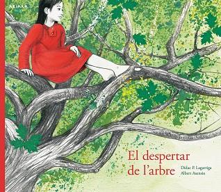 EL DESPERTAR DE L'ARBRE | 9788417440008 | DIDAC P. LAGARRIGA & ALBERT ASENSIO