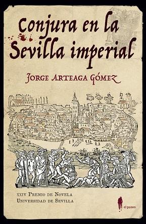 CONJURA EN LA SEVILLA IMPERIAL | 9788494976049 | JORGE ARTEAGA GOMEZ
