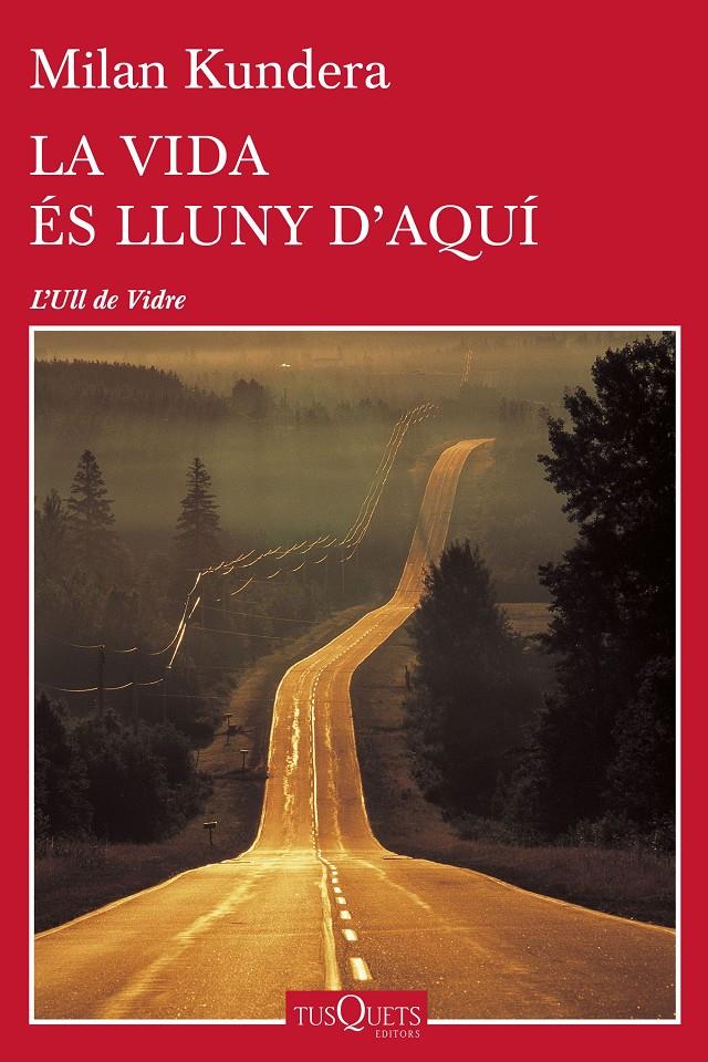 LA VIDA ES LLUNY D'AQUI | 9788490662489 | KUNDERA, MILAN