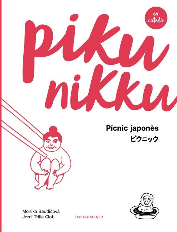 PIKUNIKKU PICNIC JAPONES | 9788417115586 | MONIKA BAUDISOVA & JORDI TRILLA CLOT