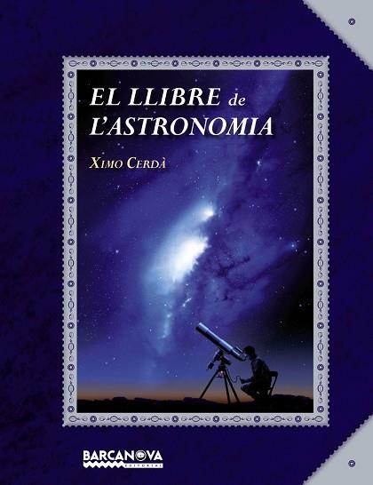 EL LLIBRE DE L' ASTRONOMIA | 9788448928759 | CERDA, XIMO