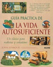 GUIA PRACTICA DE LA VIDA AUTOSUFICIENTE | 9788480768856 | JOHN SEYMOUR