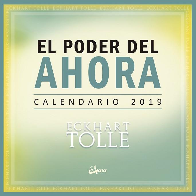 CALENDARIO 2019 EL PODER DEL AHORA | 9788484457688 | ECKHART TOLLE