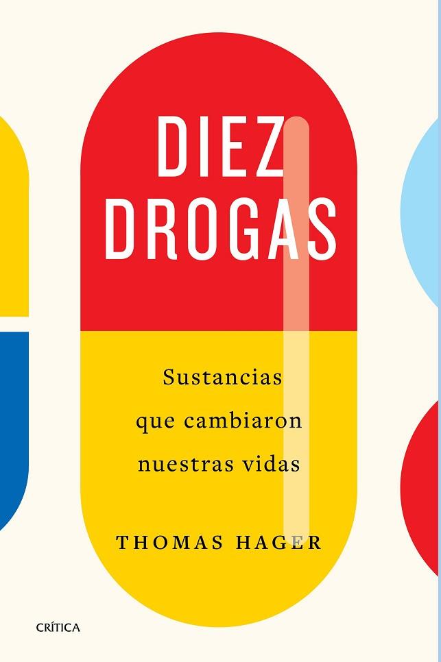 Diez drogas que cambiaron nuestras vidas | 9788491992622 | Thomas Hager