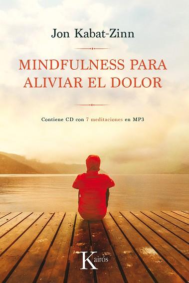 MINDFULNESS PARA ALIVIAR EL DOLOR | 9788499886282 | JON KABAT-ZINN