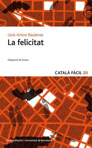 LA FELICITAT ADAPTACIO DE L'AUTOR | 9788497664929 | LLUIS ANTON BAULENAS