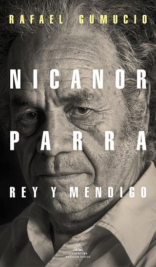 NICANOR PARRA REY Y MENDIGO | 9788439737421 | RAFAEL GUMUCIO