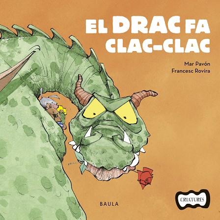 EL DRAC FA CLAC-CLAC | 9788447936205 | MAR PAVON & FRANCESC ROVIRA