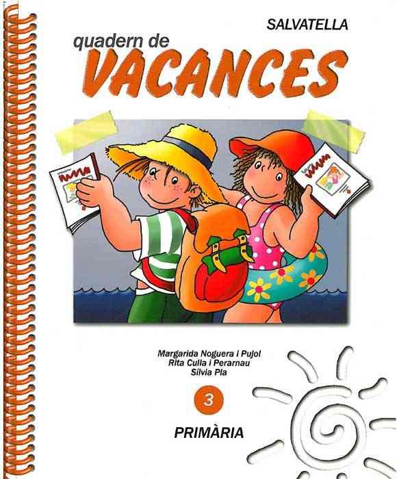 QUADERN DE VACANCES 3 | 9788472106000 |  MARGARIDA NOGUERA I PUJOL & RITA CULLA PERARNAU & SILVIA PLA