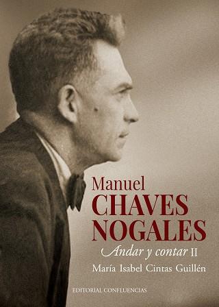Manuel Chaves Nogales ANDAR Y CONTAR 02 | 9788412420043 | MARIA ISABEL CINTAS GUILLEN