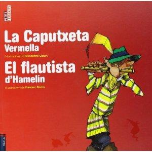 LA CAPUTXETA VERMELLA & EL FLAUTISTA D'HAMELIN | 9788447926121 | BERNARDETTE CUXART& FRANCESC ROVIRA