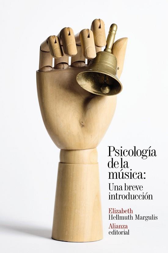 PSICOLOGIA DE LA MUSICA: UNA BREVE INTRODUCCION | 9788491819813 | ELIZABETH HELLMUTH MARGULIS