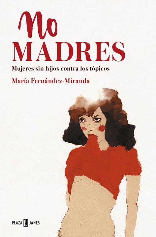 NO MADRES | 9788401019289 | MARIA FERNANDEZ-MIRANDA
