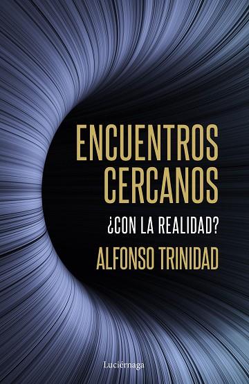 Encuentros cercanos con la realidad? | 9788419164254 | Alfonso Trinidad