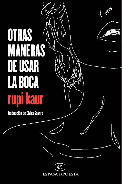 OTRAS MANERAS DE USAR LA BOCA | 9788467049022 | Rupi Kaur