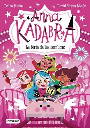 Anna Kadabra 11 La feria de las sombras | 9788408269038 | Pedro Mañas & David Sierra Listón