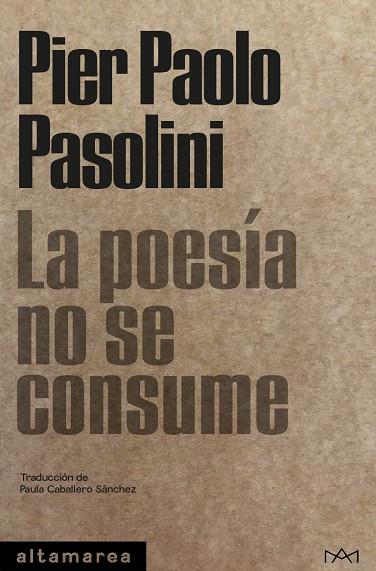 La poesía no se consume | 9788418481666 | Pier Paolo Pasolini