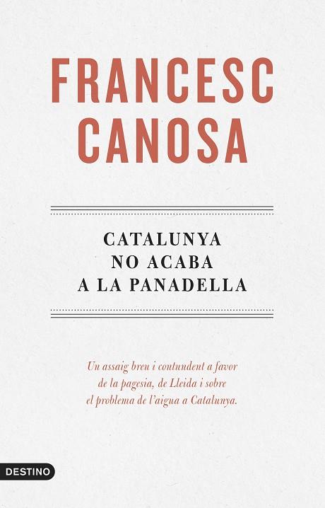 CATALUNYA NO ACABA A LA PANADELLA | 9788419734068 | FRANCESC CANOSA FARRAN