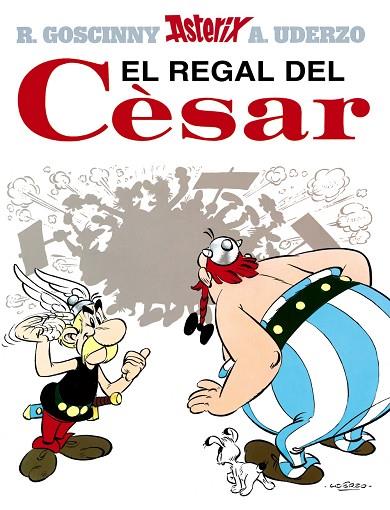 EL REGAL DEL CESAR | 9788434567764 | R. GOSCINNY & A. UDERZO