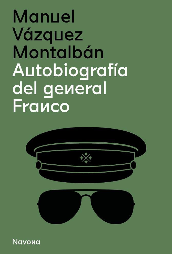 AUTOBIOGRAFIA DEL GENERAL FRANCO | 9788419179210 | MANUEL VAZQUEZ MONTALBAN