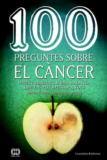 100 PREGUNTES SOBRE EL CANCER | 9788490347171 | DANIEL CLOSA & SALVADOR MACIP