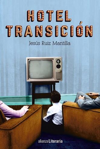 Hotel transición | 9788491042921 | Jesús Ruiz Mantilla