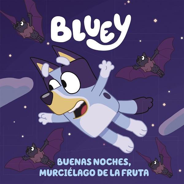 Bluey Buenas noches murciélago de la fruta | 9788448864002 | BBC STUDIOS