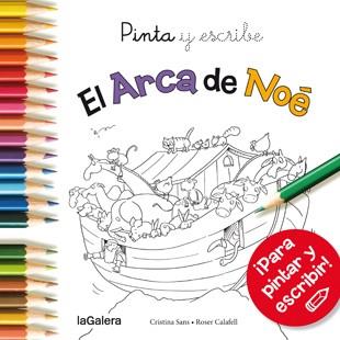 PINTA Y ESCRIBE EL ARCA DE NOE | 9788424656690 | SANS, CRISTINA & CALAFELL, ROSER
