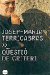 QUESTIO DE CRITERI | 9788496499003 | TERRICABRAS, JOSEP-MARIA