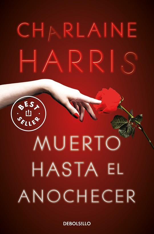 MUERTO HASTA EL ANOCHECER | 9788466359764 | CHARLAINE HARRIS
