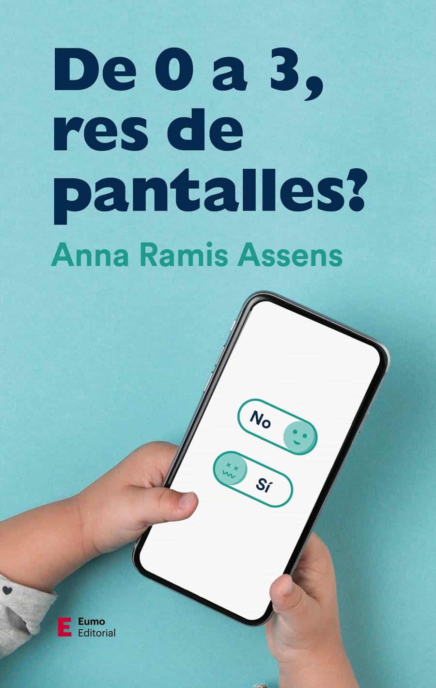 DE 0 A 3 PANTALLES RES | 9788497666961 | ANNA RAMIS