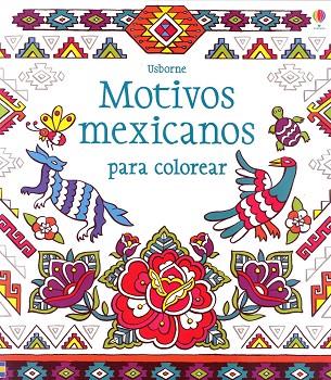 MOTIVOS MEXICANOS PARA COLOREAR | 9781409582670 | VVAA