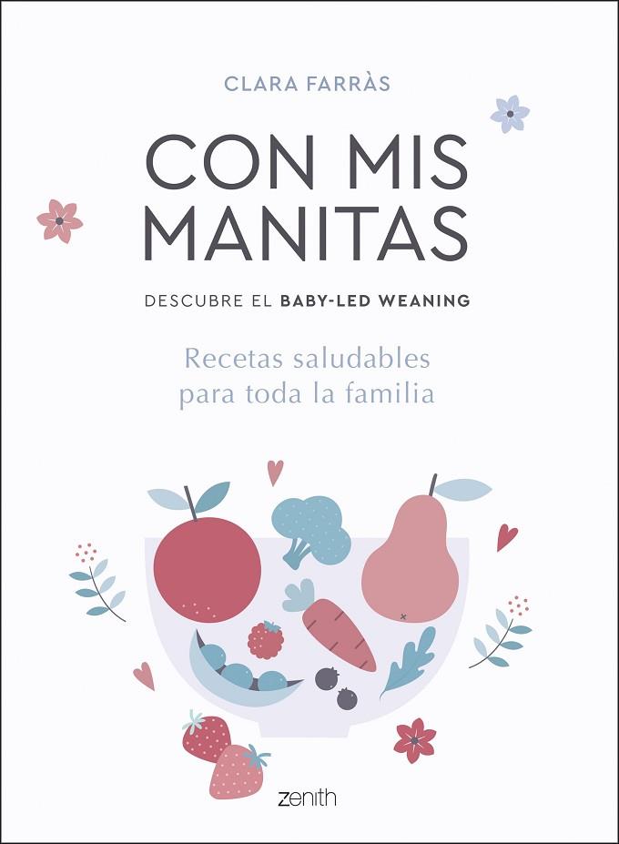 CON MIS MANITAS DESCUBRE EL BABY-LED WEANING | 9788408218937 | CLARA FARRAS