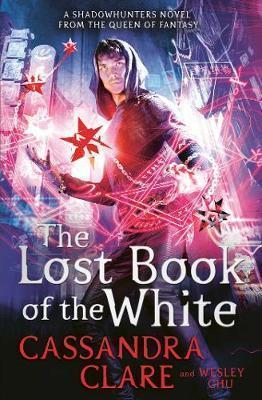 THE LOST BOOK OF THE WHITE | 9781471162121 | CLARE AND CHU