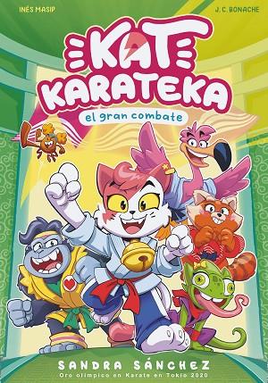 Kat Karateka y el gran combate | 9788448862398 | Sandra Sánchez & Inés Masip & Juan Carlos B