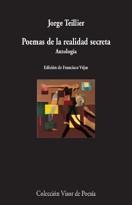 Poemas de la realidad secreta: antología | 9788498953701 | Jorge Teillier