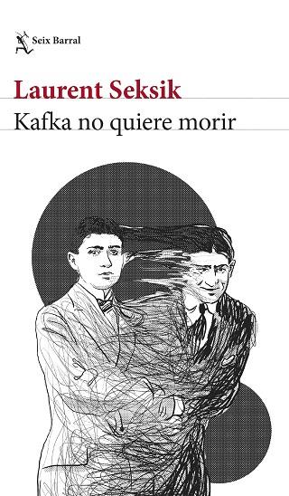 Kafka no quiere morir | 9788432243592 | Laurent Seksik