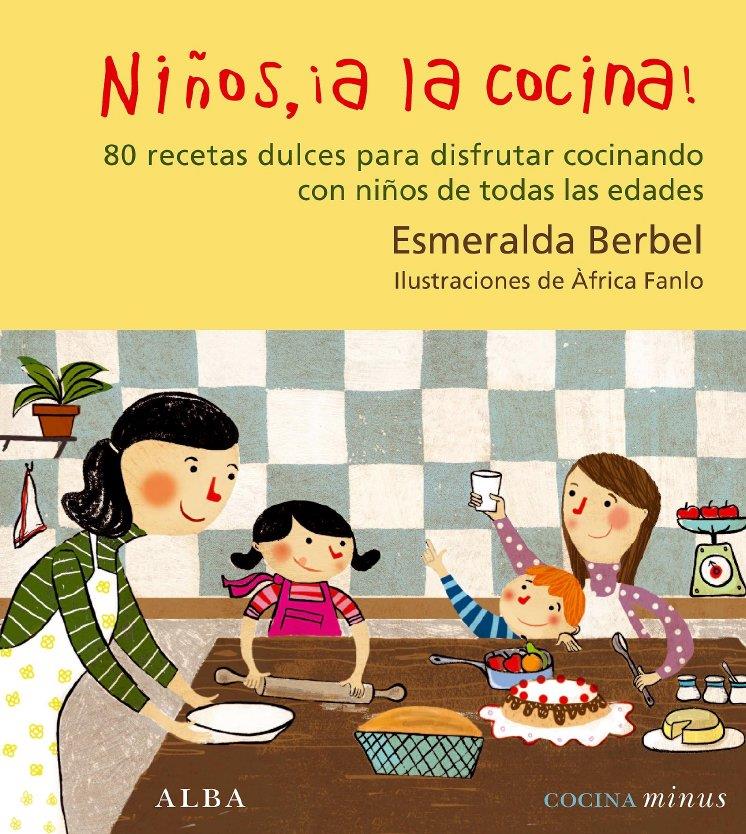 NIÑOS ¡ A LA COCINA! | 9788484282105 | ESMERALDA BERBEL