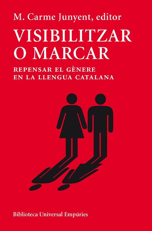 VISIBILITZAR O MARCAR REPENSAR EL GENERE EN LA LLENGUA CATALANA | 9788497878647 | CARME JUNYENT FIGUERAS, MARIA
