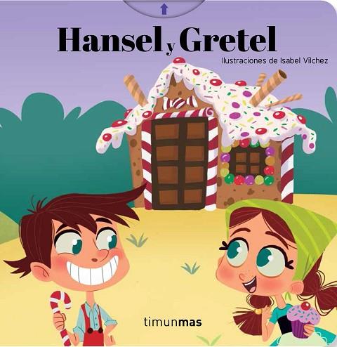 HANSEL Y GRETEL | 9788408196068 | ISABEL VILCHEZ