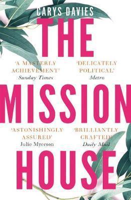 THE MISSION HOUSE | 9781783784318 | CARYS DAVIES