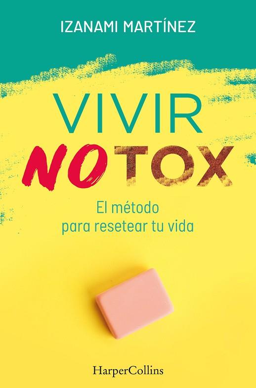 VIVIR NOTOX EL METODO PARA RESETEAR TU VIDA | 9788491394389 | IZANAMI MARTINEZ