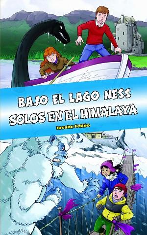 BAJO EL LAGO NESS SOLOS EN EL HIMALAYA | 9788418002014 | JACOBO FEIJOO