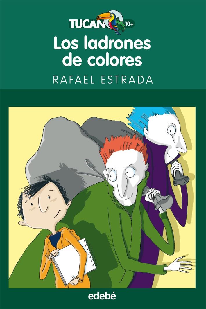 LOS LADRONES DE COLORES | 9788423694020 | ESTRADA, RAFAEL