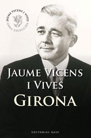GIRONA | 9788492437405 | VICENS VIVES, JAUME