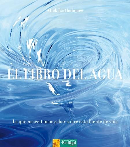 EL LIBRO DEL AGUA | 9788494058240 | BARTHOLOMEW, ALICK