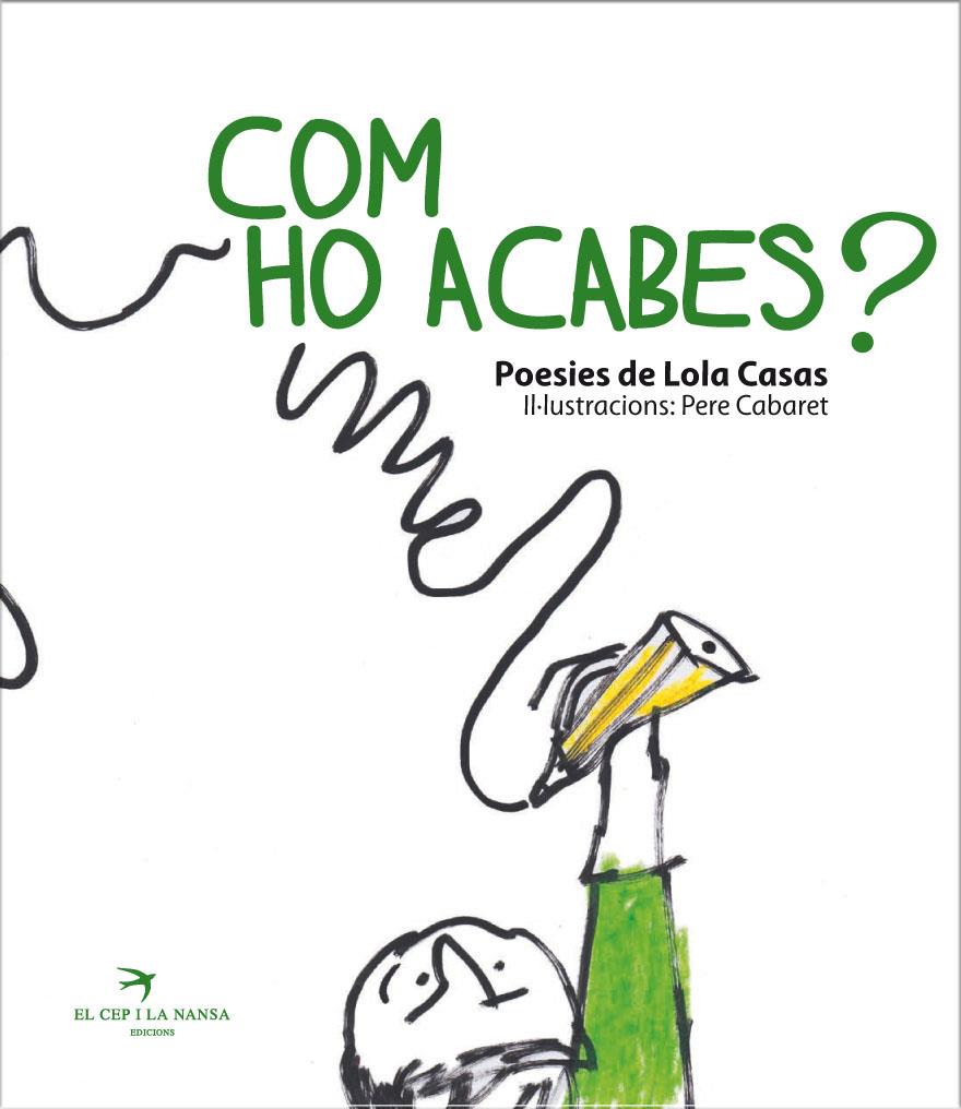 COM HO ACABES ? | 9788492745661 | LOLA CASAS & CABARET, PERE